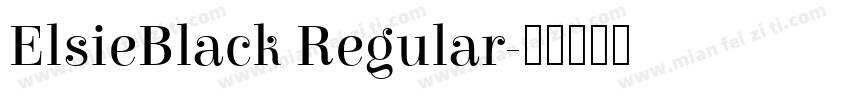 ElsieBlack Regular字体转换